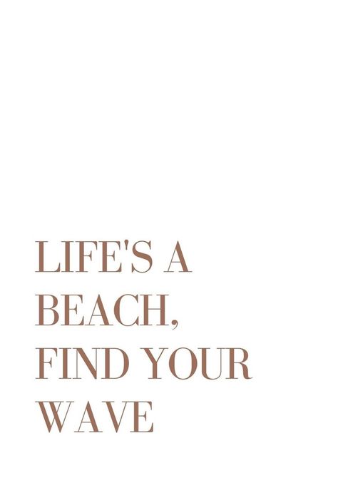 Summer Posters Aesthetic, Poster Format, Life Is A Beach, Wave Poster, Quotes Poster, Beach Quotes, Summer Quotes, Happy Words, Daily Inspiration Quotes