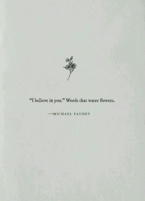 //Words that water flowers....// She Is Water Quote, Well Watered Women Quotes, Be So Focused On Watering, Water Your Garden Quotes, You Will Bloom If You Take Time To Water Yourself, Michael Faudet, Godly Woman Quotes, Garden Quotes, Flower Quotes