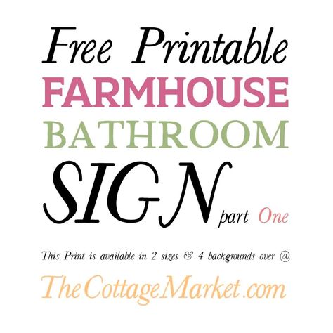 Free Printable Farmhouse Bathroom Sign Part One - The Cottage Market Bathroom Signs Printable Free Prints, Free Gallery Wall Printables, Bathroom Printables Free, Free Printable Monogram, Farmhouse Bathroom Signs, Farmhouse Printables, Laundry Art, Free Fall Printables, Easter Wall Art