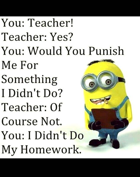 Minion Humour, Quotes Funny Life, Funny Minion Pictures, Funny Minion Memes, Minion Pictures, Minion Jokes, A Minion, Funny Teacher Jokes, Funny Texts Jokes