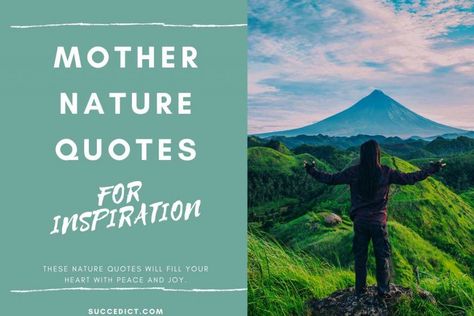 70+ Nature Quotes | Inspirational Quotes About Mother Nature - Succedict Gary Snyder, Quotes About Nature, Nature Quotes Inspirational, Mother Nature Quotes, Change Your Life Quotes, Nature Quote, Activity Day Girls, About Mother, Believe In Miracles