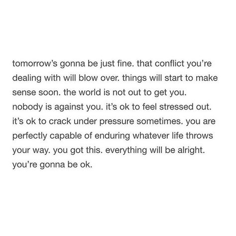 Im Gonna Be Ok Quotes, You’re Okay Quotes, It’s All Gonna Be Okay, Your Gonna Be Okay Quote, Life Will Be Ok Quotes, You’re Going To Be Okay Quotes, Im Going To Be Ok Quotes, Everything Gonna Be Okay Quotes, It's Gonna Be Okay Quotes