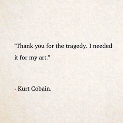 Quotes December, Kurt Cobain Quotes, Writer Aesthetic, Quotes Literature, Now Quotes, About Quotes, Literature Quotes, Writing Quotes, Literary Quotes