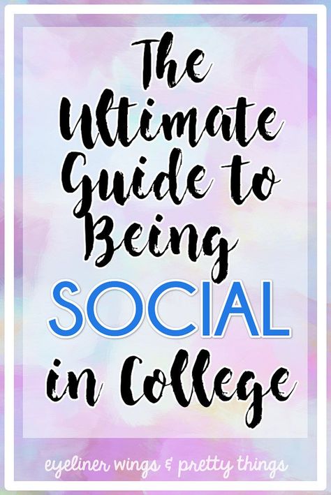 The Ultimate Guide to Being Social in College - How to Be Social in College- How to be Extroverted in College - Making Friends in College // ew & pt Surviving College, Make Friends In College, College Help, Eyeliner Wings, Education Support, Being Social, University Tips, College Lifestyle, College Things