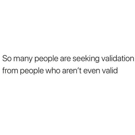 Validation Seekers Quotes, People Moving Funny Quotes, Slick Quotes, Manipulative People Quotes, Seeker Quotes, Need For Validation, Hitting Quotes, Validation Quotes, Family Betrayal