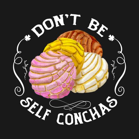 Latino Quotes, Taco Tuesday Quotes, Mexican Signs, Self Conchas, Mexican Board, Spanish Puns, Latinx Art, Mexican Graphic Design, Mexican Quotes