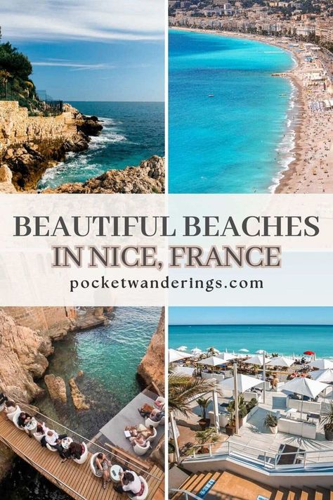 Four images of beaches and beach clubs in Nice arranged in a grid. The text overlay reads 'beautiful beaches in Nice, France' with the Pocket Wanderings website URL. Nice France Beach, Nice France Travel, Beach Holiday Destinations, French Beach, France Nice, Nice Travel, France Itinerary, Best Beaches In The World, France Travel Guide