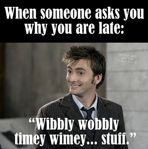 Wibbly wobbly Timey wimey... Stuff... Doctor Who, A Man