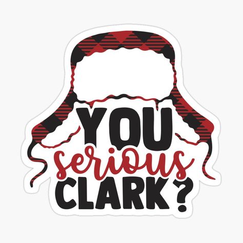 Shitters Full, You Serious Clark, Christmas Stickers, Christmas Design, Christmas Themes, Sticker Design, Vinyl Sticker, For Sale, Christmas