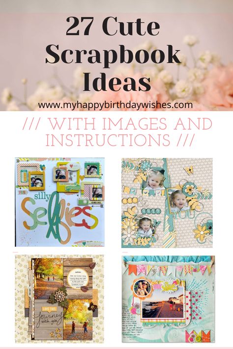 Are you looking for cute layout ideas to use for your scrapbook? Well, you have come to the right place to find inspiration. Here you'll find 27 cute scrapbook ideas with images and instructions. Take a look and be inspired! #ScrapbookIdeasDIY #ScrapbookIdeasForBeginners Scrapbook Ideas For Grandma, Birthday Scrapbook Ideas, Cute Scrapbook Ideas, Funny Birthday Pictures, Happy Birthday Wishes For Her, My Happy Birthday, Cute Layout, Cute Scrapbook, Birthday Scrapbook Pages