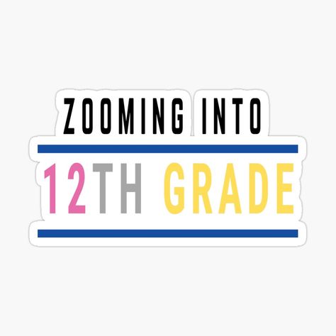 Get my art printed on awesome products. Support me at Redbubble #RBandME: https://www.redbubble.com/i/sticker/Zooming-into-12th-grade-by-Saileela1/57637958.JCQM3?asc=u Grade 12, 12th Grade, Coloring Stickers, Mask For Kids, Allianz Logo, Sticker Design, My Art, Awesome Products, Vinyl Sticker