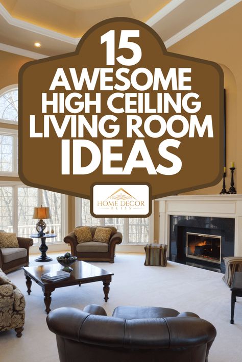 15 Awesome High Ceiling Living Room Ideas - Home Decor Bliss High Ceiling Living Room Ideas, Ceiling Living Room Ideas, Tall Ceiling Living Room, High Ceiling Decorating, Cathedral Ceiling Living Room, Tall Wall Decor, Vaulted Ceiling Lighting, Large Wall Decor Living Room, Family Room Lighting