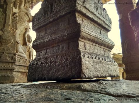 Hanging Pillar of Lepakshi. Every pillar in Lepakshi is a masterpiece. But this pillar which does not rest on the ground is a tribute to the engineering genius of ancient and medieval India's temple builders. This pillar is now a bit dislodged from its original position. It is said that during the British era, a British engineer tried to move it in an unsuccessful attempt to uncover the secret of its support. Veerabhadra Swamy, Lepakshi Temple, Indian Temple Architecture, Temple Architecture, Indian Temple, Greatest Mysteries, Holi Festival, Indian Architecture, Andhra Pradesh