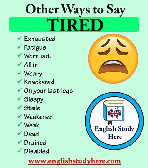 Other Ways to Say TIRED in English – English Study Here Words English, Other Ways To Say, Teaching English Grammar, English Learning Spoken, Conversational English, Essay Writing Skills, English Vocab, Interesting English Words, Good Vocabulary Words