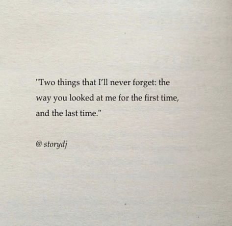 The Last Time, Never Forget, Past Life, First Time, Tattoo Quotes, Life Quotes, Writing, Quotes