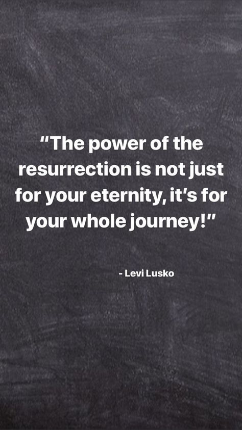 “The power of the resurrection is not just for your eternity, it’s for your whole journey.” Levi Lusko • quote Resurrection Power Quotes, Levi Lusko Quotes, Resurrection Quotes, Levi Lusko, The Resurrection, Powerful Quotes, Bible Inspiration, Bible Study, Spirituality