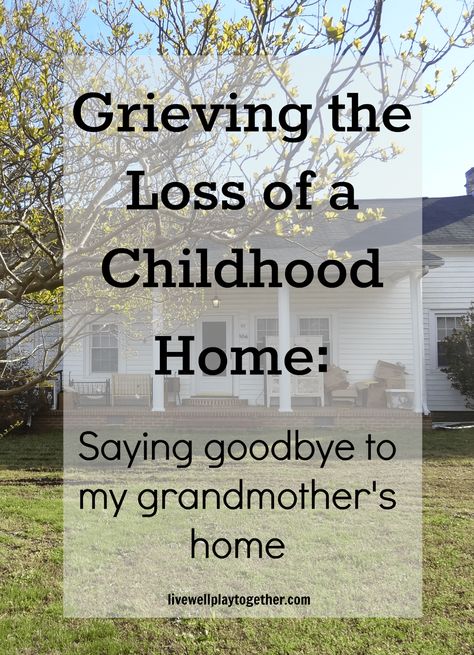 Grieving the Loss of a Childhood Home | Grandmama's House - Live Well Play Together Childhood Home Quotes, Single Mom Advice, Missing Dad, Pinterest Lifestyle, Childhood Quotes, Losing A Parent, House Quotes, Childhood Home, Play Together