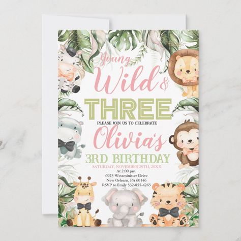 Young Wild and Three, 3rd Birthday Jungle Animals Invitation Wild And 3 Birthday Party Girl, Wild And Three Birthday Girl, Young Wild And Three Birthday Girl, Third Birthday Girl, Third Birthday, Jungle Animals, 3rd Birthday Parties, Party Girls, 3rd Birthday