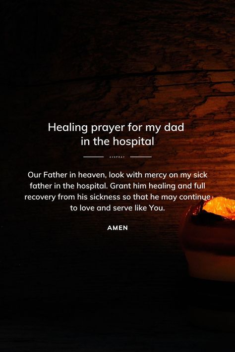 Our Father in heaven, look with mercy on my sick father in the hospital. Grant him healing and full recovery from his sickness so that he may continue to love and serve like You. Amen. Sick Father Quotes, Prayer For My Dad, Hospital Quotes, Short Prayer For Healing, Prayer For Dad, Surgery Prayer, Prayer For Fathers, Prayer For Son, Sick Quotes