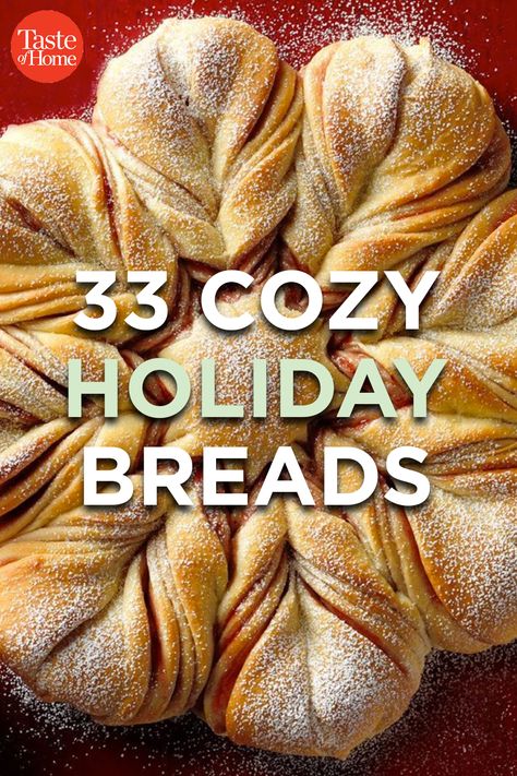 33 Cozy Holiday Breads Holiday Bread Recipes, Holiday Breads, Christmas Bread Recipes, Festive Bread, Thanksgiving Bread, Star Bread, Holiday Bread, Christmas Bread, Yeast Bread Recipes