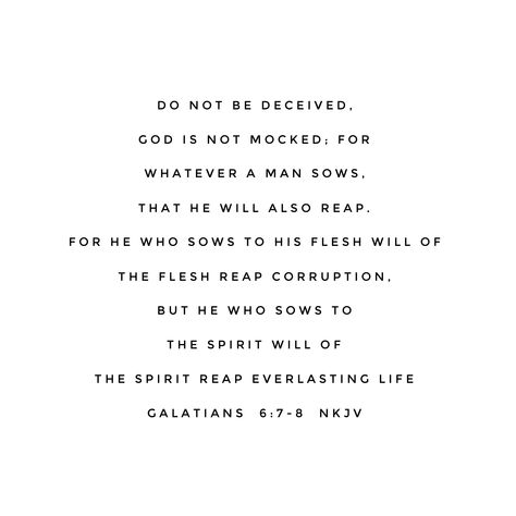 Galatians 6:8, Galatians 6:7-8, Verse Calligraphy, Bible Verse Calligraphy, Galatians 6 7, Galatians 6, Bible Verses About Faith, False Prophets, Everlasting Life