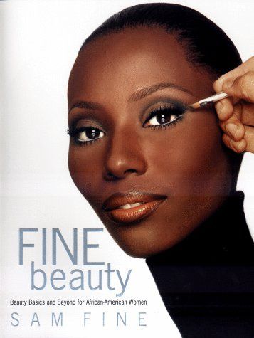 Fine Beauty. No one does African-American beauty better than Sam Fine American Makeup, New Makeup Ideas, African American Makeup, African American Beauty, Perfectly Posh, Trendy Makeup, Beauty Basics, American Beauty, African American Women