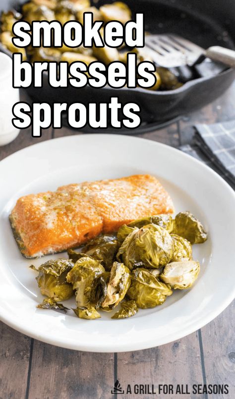 Smoked Brussels Sprouts Recipe | Easy Brussel Side Dish Sous Vide Instant Pot, Recipes For The Grill, Sprouts Recipe, Traeger Recipes, Joy Filled Eats, Instant Pot Air Fryer, Easy Vegetable, Brussels Sprouts Recipe, Pellet Grill