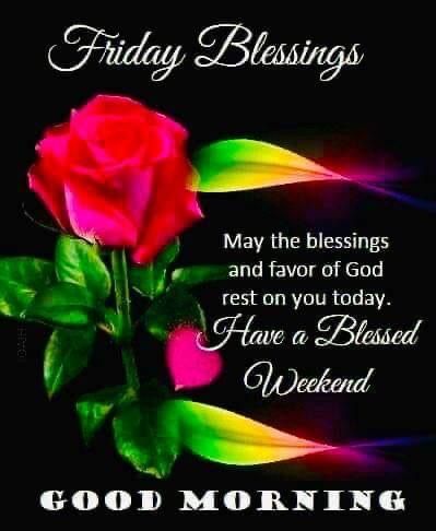 Saturday Afternoon Blessings, Good Afternoon Saturday, Happy Saturday Blessings, Afternoon Blessings, Friday Inspirational Quotes, Saturday Blessings, Blessing Message, Good Morning Dear Friend, Special Good Morning