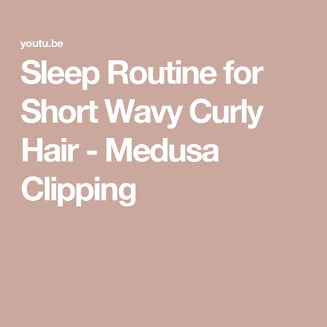 Sleep Routine for Short Wavy Curly Hair - Medusa Clipping Short Wavy Curly Hair, Fine Wavy Hair, Loose Ponytail, How To Sleep, Sleep Routine, Beautiful Curls, Wavy Curly Hair, Short Wavy Hair, Short Wavy