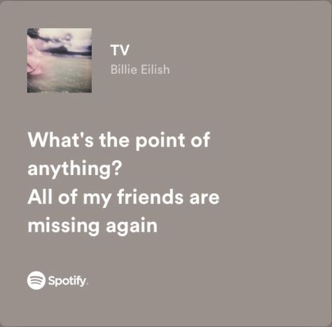 Tv Billie Eilish Lyrics Wallpaper, Song Quotes Lyrics Billie Eilish, Tv Billie Eilish Poster, Billie Eilish Spotify Aesthetic, Tv Billie Eilish Lyrics, Spotify Liked Songs, Spotify Lyrics Billie Eilish, Billie Eilish Tattoo Ideas Lyrics, Tv By Billie Eilish