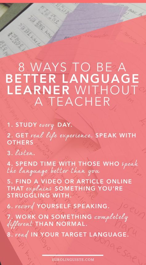 8 Ways to Learn a Language Without a Teacher | Eurolinguiste Language Journal, Language Classes, Learning Languages Tips, Learn A Language, Learn Another Language, Foreign Language Learning, French Language Learning, Learning Italian, Learn German