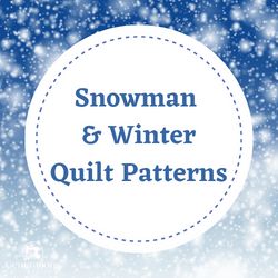 Click here for Snowman and Winter-themed quilt patterns