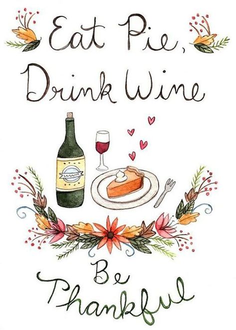 Feeling Thankful, Thanksgiving Wallpaper, Wine Quotes, Thanksgiving Quotes, Drink Wine, Be Grateful, Holidays Thanksgiving, Thanksgiving Table, Wine Drinks