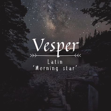 Core Names Aesthetic, Vesper Name Meaning, Aesthetic Unisex Names, Unisex Names Aesthetic, Star Related Names, Unisex Names With Meaning, Names That Mean Star, Names That Mean Light, Star Oc