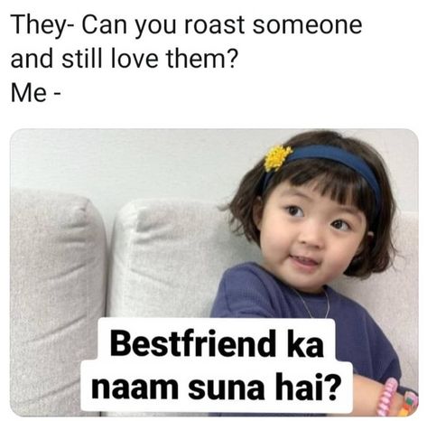 Best Friend Roasting Memes, Roasting Friends Meme, Roast Friends Quotes, Best Friend Roast Quotes, Crazy Best Friend Quotes Funny Hilarious, Fun Qoutes, Bestie Forever, French Meme, Funny Faces Quotes