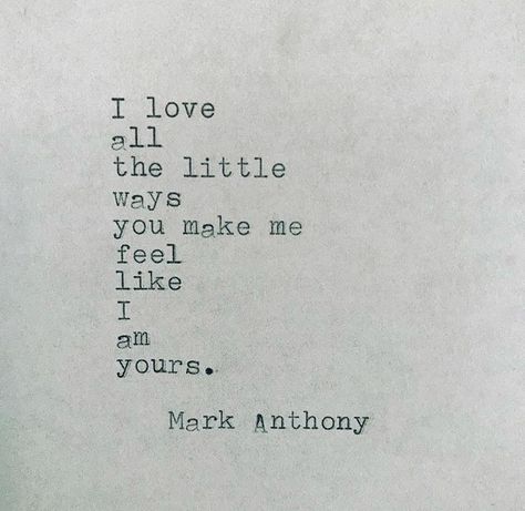 Mark Anthony, Soulmate Quotes, Finding True Love, Ex Machina, Love Notes, You Make Me, Poetry Quotes, Love Poems, Typewriter