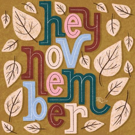 November Typography, November Lettering, November Design, Fall Illustrations, Fall Puns, End Of Fall, November Baby, Fall Brunch, Happy November