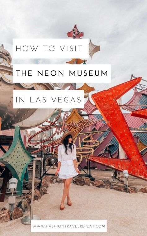 Visiting the Neon Museum in Las Vegas - FashionTravelRepeat Vegas Guide, Las Vegas Trip Planning, Vegas Trip Planning, Neon Museum Las Vegas, The Neon Museum, Vegas 2023, Las Vegas Attractions, Museums In Las Vegas, Flamingo Hotel