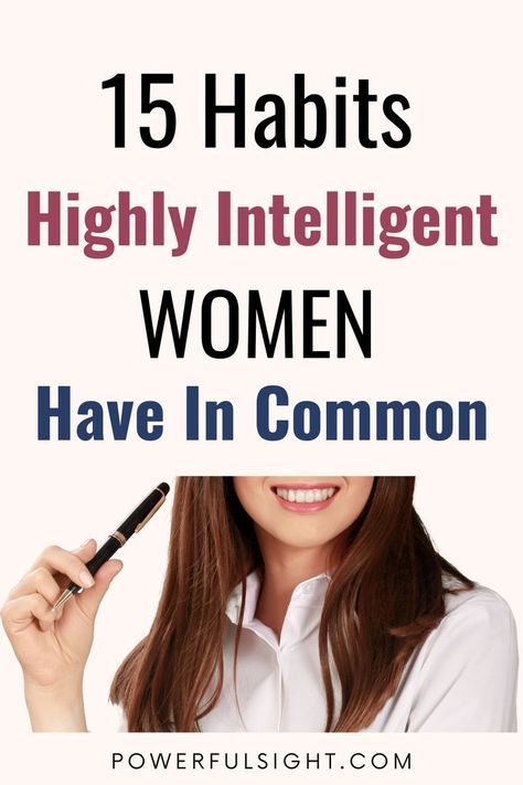 Habits of Highly Intelligent Women 101 Habits For Feminine Women, Habits Of Classy Women, How To Be Smarter, How To Be An Intelligent Woman, 99 Habits To Make You A Smarter Woman, Female Habits, Classy Wardrobe, How To Become Smarter, Life Changing Habits