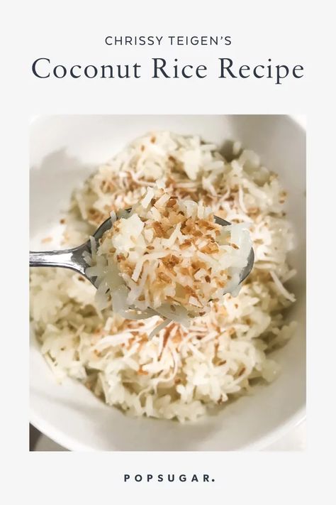 Chrissy Teigen's Coconut Rice Recipe With Pictures Chrissy Teigen Recipes, Coconut Rice Recipe, Popsugar Food, Amazon Kitchen Gadgets, Summer Cooking, Turkey Recipe, Coconut Rice, Canned Coconut Milk, Rice Pudding