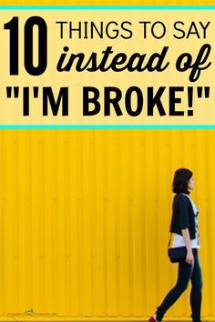 Looking to save money but don't want to hurt anyone's feelings? 10 Things to Say Instead of "I'm Broke." You can still have a frugal life without needing to tell anyone that you have no money. Not everyone knows that saving money, getting out of debt, and Im Broke, Out Of Debt, I'm Broke, Budget Planer, How To Say, No Money, Get Out Of Debt, Frugal Tips, Frugal Living Tips