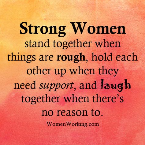 Strong Women stand together when things are rough, hold each other up when they need support, and laugh together when there's no reason to.   :) Tough Woman Quotes Strength, You Are A Strong Women Quotes Truths, Powerful Tattoos For Women Strength Inspirational Quotes, Know Your Worth Quotes Woman Strength, Insparional Quotes Wallpaper, Powerful Quotes For Women Strength, Encouragement Quotes For Women Strength, Empowered Quotes For Women Strength, Strong Woman Quotes Truths