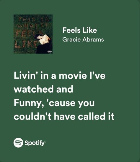 Feels Like Lyrics Gracie Abrams, Gracie Abrams Fan Art, Gracie Abrams Captions, Gracie Abrams Lyrics Spotify, Feels Like Gracie Abrams, Gracie Abrams Spotify, Gracie Adams, Emma Aesthetic, Never Been Loved