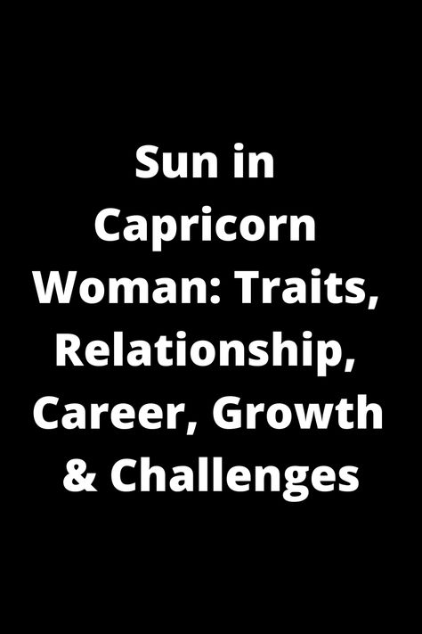 Learn all about the Sun in Capricorn woman! Discover her traits, relationships, career tendencies, personal growth journey, and the challenges she might face. Delve into this insightful exploration of Capricorn women and gain a deeper understanding of this determined and ambitious astrological sign. Sun In Capricorn, Capricorn Career, All About Capricorn, Capricorn Personality, Capricorn Sun, Capricorn Woman, Capricorn Women, Social Circle, Eyes On The Prize