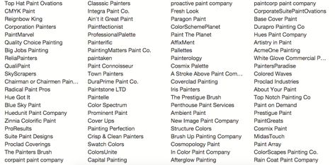 painting company name list Store Names Ideas, Unique Business Names, Name Paintings, Names List, Catchy Names, Wallpaper Companies, Party Names, Paint Companies, Name List