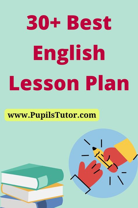 Free English Lesson Plans For B.Ed And DELED 1st And 2nd Year And All Courses - pupilstutor.com English Language Teaching Lesson Plans, Lesson Plan For Kindergarten English, Lesson Plan For English Teachers, English Lesson Plan Sample, Tefl Lesson Plans Teaching English Online, English Teacher Lesson Plans, Alphabet Lesson Plans, Grammar Lesson Plans, Free English Lessons