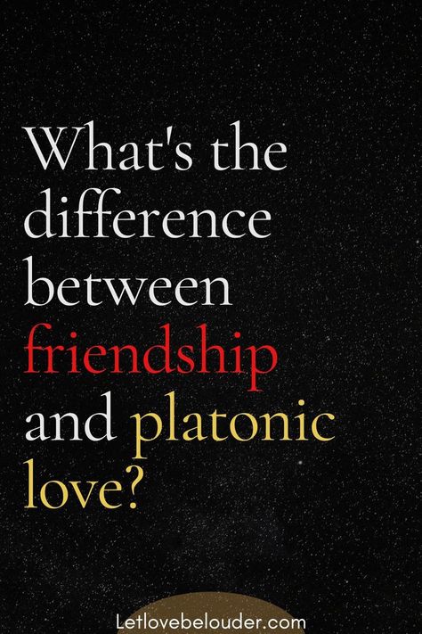 Is your good friend or acquaintance talking about a “platonic love/friendship/relationship” on the date? If you dance around the bush with such terms, you mean something very simple according to the definition of the word “platonic”: Friendship Relationship, Platonic Friends, Platonic Relationship, Platonic Love, Definition Of Love, Friendship Love, The Bush, Marriage Life, Life Advice