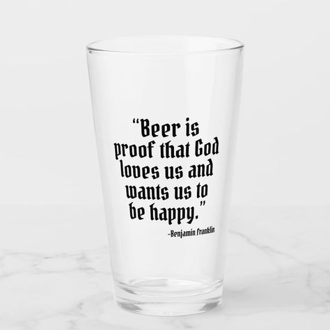 Beer Quote, Beer Quotes Funny, Cider Tasting, God Loves Us, Beer Quotes, Funny Beer, Alcohol Gifts, Beer Humor, Craft Brewery