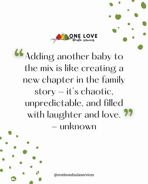 Welcoming a second child can be overwhelming or even scary; but it is also exciting and a new adventure to look forward to! 

Remember to give your self grace and love yourself in the process. Lean on your community! If you need outside help, One Love is here to make your transition easier in any way we can. Second Baby Quotes, Second Child Quotes, Doula Services, Postpartum Support, Birth Photography, Skin To Skin, Lean On, Family Stories