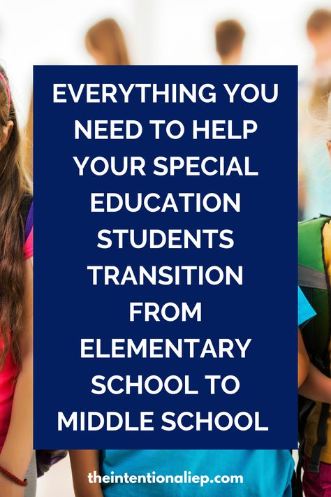 Middle School Transition, Special Education Organization, Special Education Law, Middle School Special Education, High School Special Education, School Transition, Self Contained Classroom, Special Education Elementary, Education Information